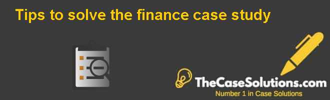 how to solve case study in finance